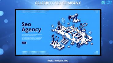PPT – How to choose the best celebrity seo company PowerPoint