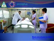 Best oncologist in Delhi