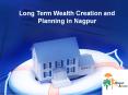 Long Term Wealth Creation and Planning in Nagpur PowerPoint PPT Presentation