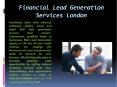 Financial Lead Generation Services London PowerPoint PPT Presentation