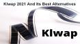 Klwap 2021 And Its Best Alternatives PowerPoint PPT Presentation