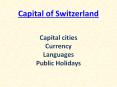 Capital of Switzerland - Currency Languages PowerPoint PPT Presentation