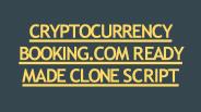CRYPTOCURRENCY BOOKING.COM READY MADE CLONE SCRIPT