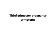 Third-trimester pregnancy symptoms