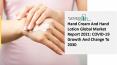 2021 Hand Cream And Hand Lotion Market Size, Growth, Drivers, Trends And Forecast PowerPoint PPT Presentation