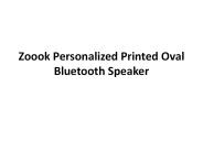 Zoook Personalized Printed Oval Bluetooth Speaker