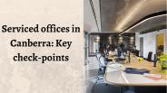 Serviced office space Canberra :Key check -points