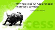 Why You Need An Acquirer bank to process payment