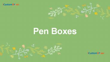 Innovative Approaches To Improving Your Pen Boxes