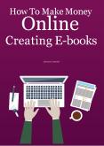 How to Make Money Online Creating E-Books PowerPoint PPT Presentation