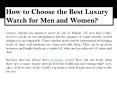 How to Choose the Best Luxury Watch for Men and Women PowerPoint PPT Presentation