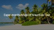 Experience the Magic of Mauritius Tour