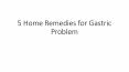 5 Home Remedies for Gastric Problem PowerPoint PPT Presentation