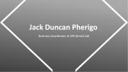 Jack Duncan Pherigo - A Highly Competent Professional