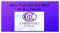 Gels That Are Best to Buy Online