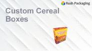 Get Custom Cereal Boxes Wholesale at RushPackaging