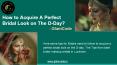 How to Acquire A Perfect Bridal Look on The D-Day? - GlamCode PowerPoint PPT Presentation