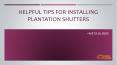 Helpful Tips For Installing Plantation Shutters PowerPoint PPT Presentation