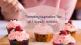 Cupcakes for all lovely events PowerPoint PPT Presentation