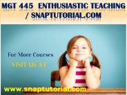 MGT 445 Enthusiastic Teaching / snaptutorial.com