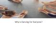 Why Is Dancing for Everyone_ PowerPoint PPT Presentation