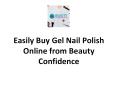 Easily Buy Gel Nail Polish Online from Beauty Confidence