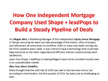 How one independent mortgage company used shape +