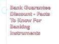 Bank Guarantee Discount - Facts to Know For Banking Instruments PowerPoint PPT Presentation