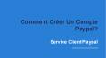 Comment Créer Un Compte Paypal? PowerPoint PPT Presentation