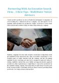 Partnering With An Executive Search Firm _ 3 Best Tips - WalkWater Talent Advisors PowerPoint PPT Presentation