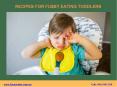 Recipes for fussy eating toddlers should be simple to prepare PowerPoint PPT Presentation