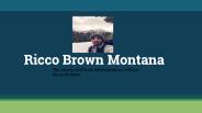 Ricco Brown – Create Possibilities for Others in Montana