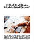 SEO & UX: How UX Design Helps Bring Better SEO Output? PowerPoint PPT Presentation