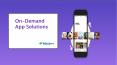 On-Demand App Solutions PowerPoint PPT Presentation