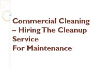 Commercial Cleaning - Hiring The Cleanup Service For Maintenance