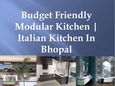 Budget Friendly Modular Kitchen | Italian Kitchen In Bhopal