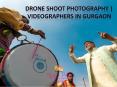 Drone Shoot Photography | Videographers In Gurgaon PowerPoint PPT Presentation