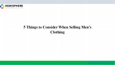 5 Things to Consider When Selling Men’s Clothing