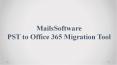 MailsSoftware PST to Office 365 Migration Tool PowerPoint PPT Presentation
