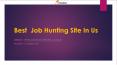 Best Job Hunting Site In Us PowerPoint PPT Presentation