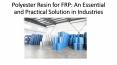 About Polyester resin for FRPs use PowerPoint PPT Presentation