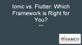 Ionic vs. Flutter: How to Choose the Right One? PowerPoint PPT Presentation