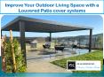 Improve Your Outdoor Living Space with a Louvered Patio Cover Systems PowerPoint PPT Presentation