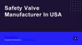 Safety Valve Manufacturer In USA PowerPoint PPT Presentation