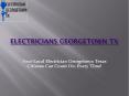 Electrician Georgetown Tx | The Electric Pros Ready To Help You Today! PowerPoint PPT Presentation