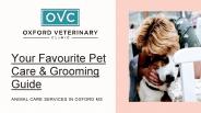Your Favourite Pet Care & Grooming Guide