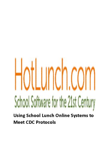 Using School Lunch Online Systems to Meet CDC Protocols - HotLunch