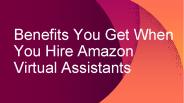 Benefits Amazon Virtual Assistants