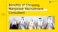 Benefits of Choosing Manpower Recruitment Consultant PowerPoint PPT Presentation