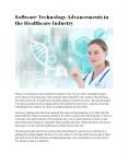 Software Technology Advancements in the Healthcare Industry PowerPoint PPT Presentation